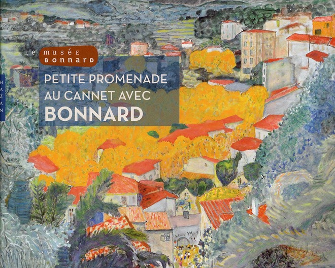 Emprunter BONNARD ET LE CANNET, DANS LA LUMIERE DE LA MEDITERRANEE ALBUM POUR ENFANTS livre