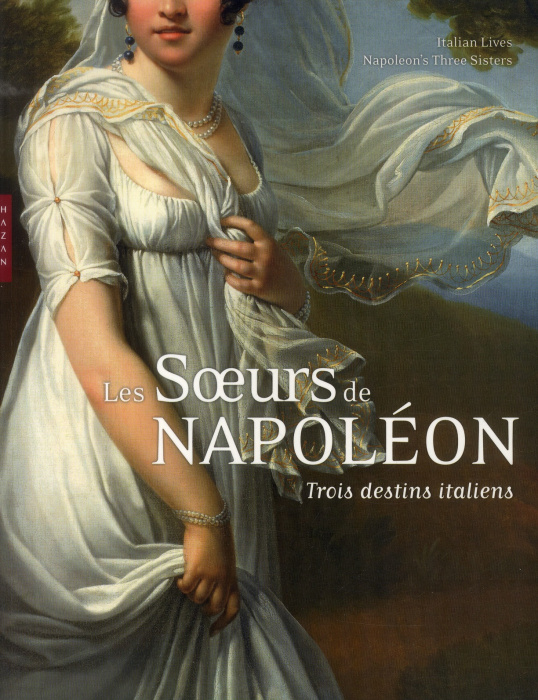 Emprunter Les soeurs de Napoléon. Trois destins italiens livre