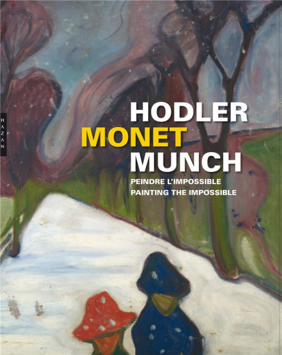 Emprunter Hodler, Monet, Munch. Peindre l'impossible, Edition bilingue français-anglais livre