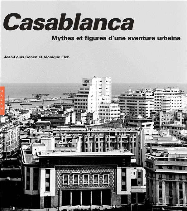 Emprunter Casablanca. Mythes et figures d'une aventure urbaine livre