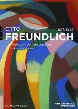 Emprunter Otto Freundlich 1878-1943. La révélation de l'abstraction, Edition bilingue français-anglais livre