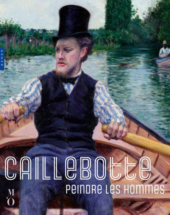 Emprunter Caillebotte, peindre les hommes livre
