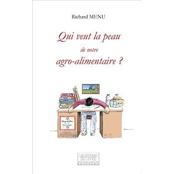 Emprunter Qui veut la peau de notre agro-alimentaire ? livre
