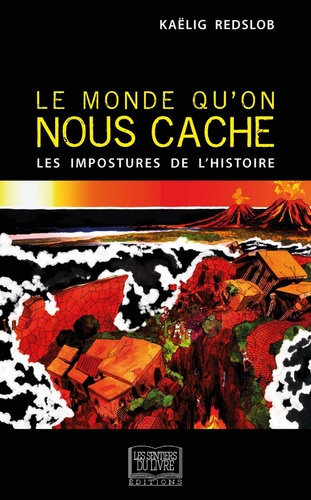 Emprunter Le monde qu'on nous cache - Les impostures de l'histoire livre