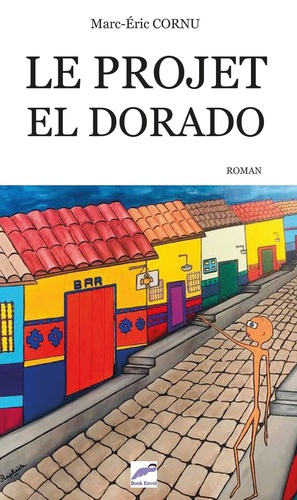 Emprunter LE PROJET EL DORADO livre