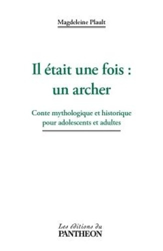 Emprunter Il était une fois : un archer livre