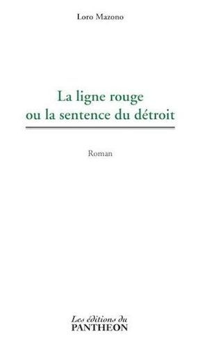 Emprunter LA LIGNE ROUGE OU LA SENTENCE DU DETROIT livre