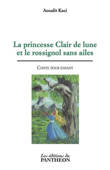 Emprunter LA PRINCESSE CLAIR DE LUNE ET LE ROSSIGNOL SANS AILES - CONTE POUR ENFANT livre