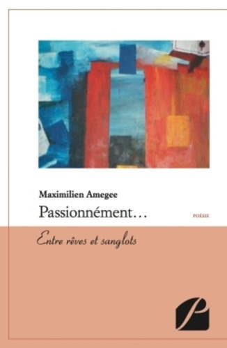 Emprunter PASSIONNEMENT... - ENTRE REVES ET SANGLOTS livre
