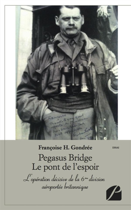 Emprunter Pegasus Bridge Le pont de l'espoir. L'opération décisive de la 6ème division aéroportée britannique livre