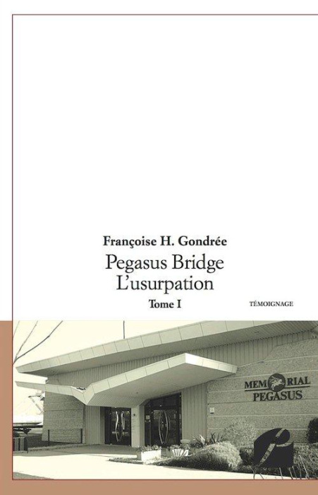 Emprunter Pegasus Bridge - L'usurpation - Tome I livre