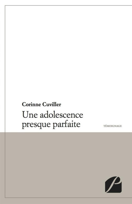 Emprunter UNE ADOLESCENCE PRESQUE PARFAITE livre