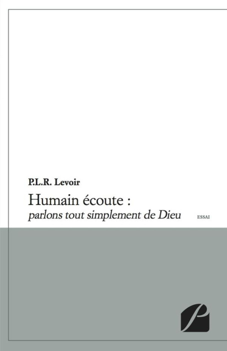 Emprunter HUMAIN ECOUTE : PARLONS TOUT SIMPLEMENT DE DIEU livre