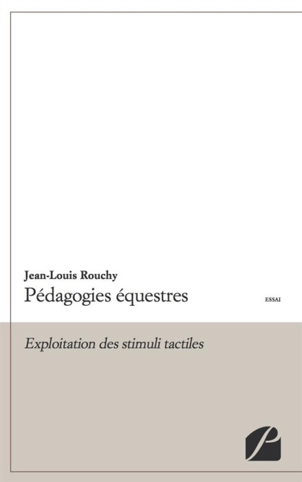 Emprunter PEDAGOGIES EQUESTRES - EXPLOITATION DES STIMULI TACTILES livre