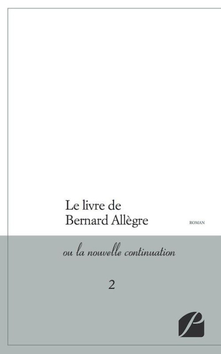 Emprunter LE LIVRE DE BERNARD ALLEGRE OU LA NOUVELLE CONTINUATION 2 livre