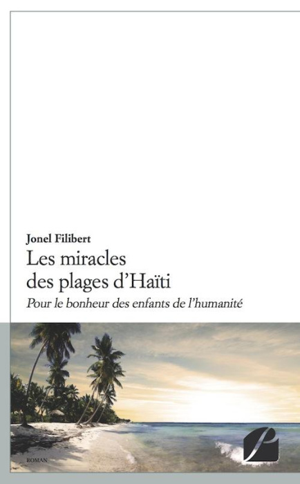 Emprunter LES MIRACLES DES PLAGES D'HAITI - POUR LE BONHEUR DES ENFANTS DE L'HUMANITE livre