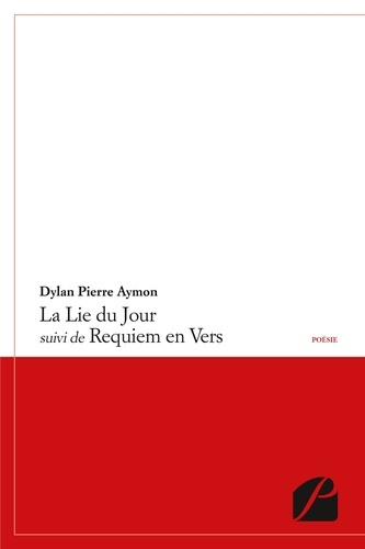 Emprunter La Lie du Jour suivi de Requiem en Vers livre