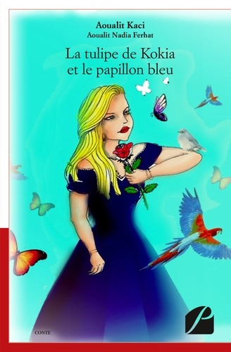 Emprunter La tulipe de Kokia et le papillon bleu livre