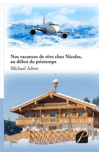 Emprunter Nos vacances de rêve chez Nicolas, au début du printemps livre