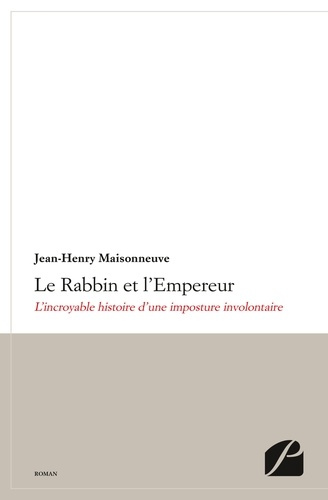 Emprunter Le rabbin et l'empereur. L'incroyable histoire d'une imposture involontaire livre