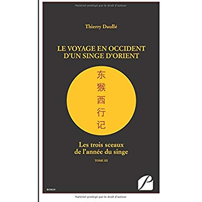Emprunter Le voyage en Occident d'un singe d'Orient. Tome 3, Les trois sceaux de l'année du singe livre