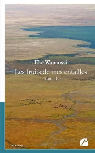 Emprunter Les fruits de mes entailles. Tome 1 livre