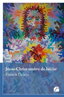 Emprunter Jésus-Christ maître de laïcité livre
