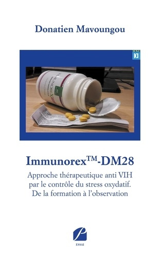 Emprunter Immunorex TM-DM28. Approche thérapeutique anti VIH par le contrôle du stress oxydatif livre