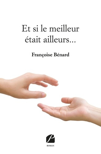 Emprunter Et si le meilleur était ailleurs... livre