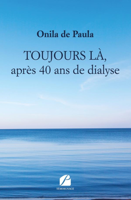 Emprunter Toujours là, après 40 ans de dialyse livre