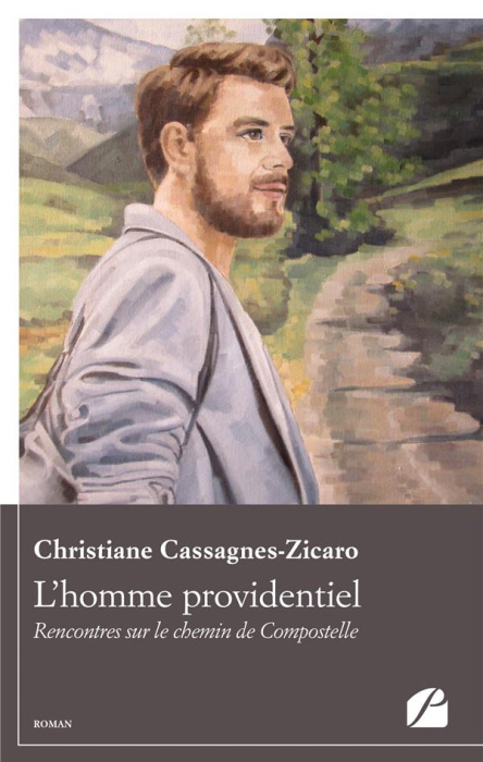 Emprunter L'homme providentiel. Rencontres sur le chemin de Compostelle livre