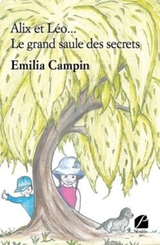 Emprunter Alix et Léo... Le grand saule des secrets livre