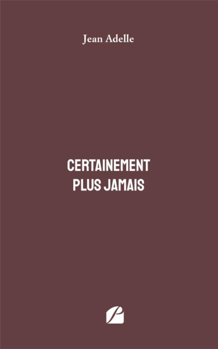 Emprunter Certainement plus jamais livre