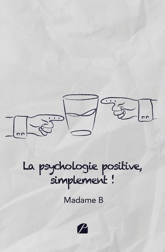 Emprunter La psychologie positive, simplement ! livre