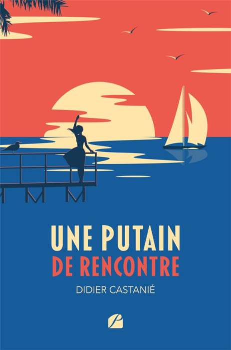 Emprunter Une putain de rencontre livre