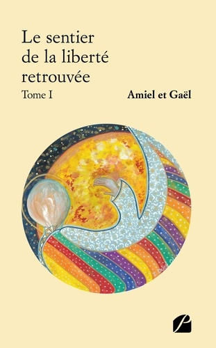 Emprunter Le sentier de la liberté retrouvée. Tome 1 livre