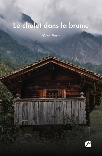 Emprunter Le chalet dans la brume livre