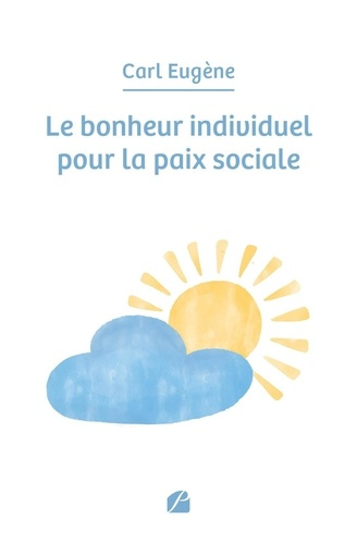 Emprunter Le bonheur individuel pour la paix sociale livre