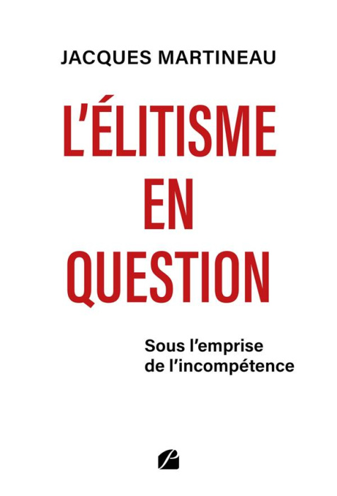 Emprunter L'élitisme en question. Sous l'emprise de l'incompétence livre