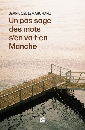 Emprunter Un pas sage des mots s'en va-t-en Manche livre