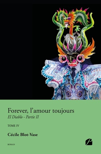 Emprunter Forever, l'amour toujours Tome 4 : El Diablo. Partie 2 livre