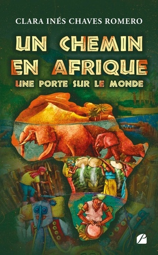 Emprunter Un chemin en Afrique, une porte sur le monde livre