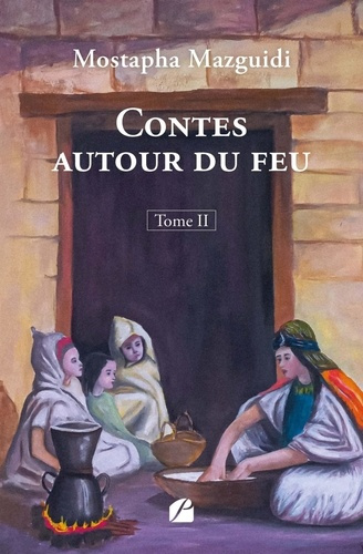 Emprunter Contes autour du feu. Tome 2 livre