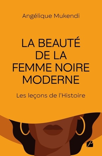 Emprunter La beauté de la femme noire moderne. Les leçons de l'Histoire livre