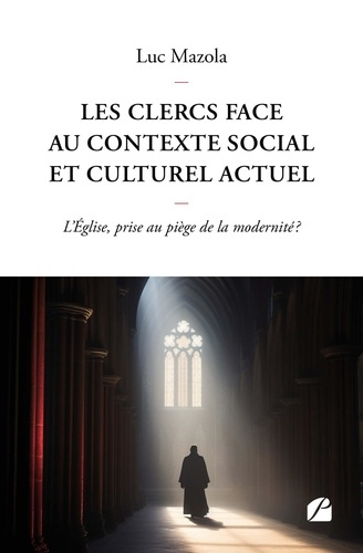 Emprunter Les clercs face au contexte social et culturel actuel. L´Église, prise au piège de la modernité ? livre
