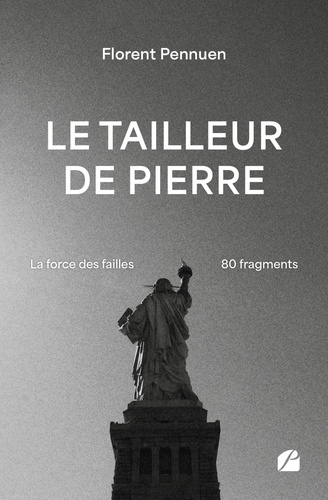Emprunter Le tailleur de pierre. La force des failles, 80 fragments livre