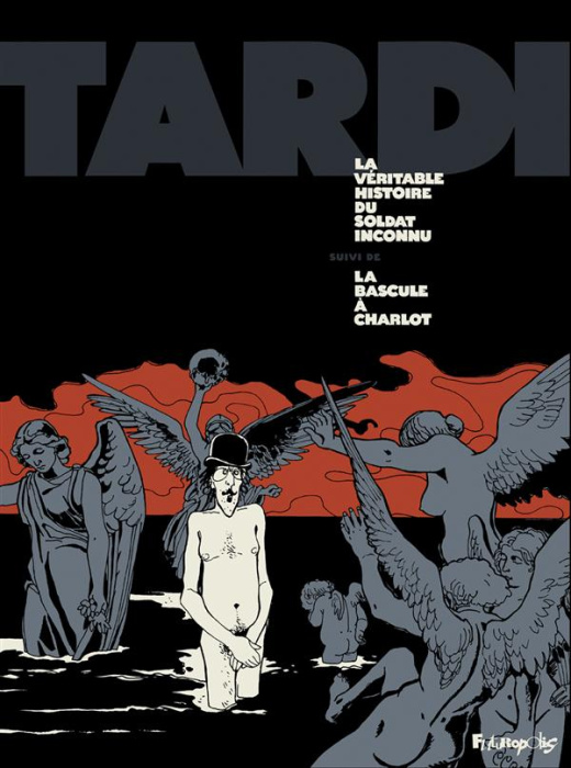 Emprunter La véritable histoire du soldat inconnu suivi de La bascule à Charlot livre