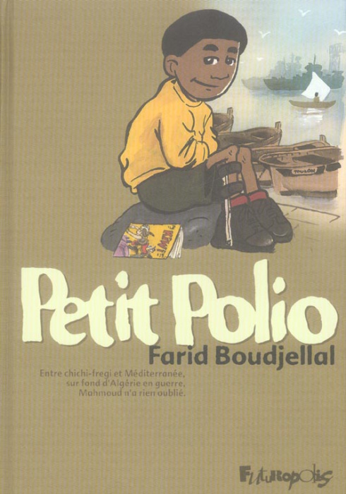 Emprunter Petit Polio. Entre chichi-fregi et Méditerranée, sur fond d'Algérie en guerre, Mahmoud n'a rien oubl livre