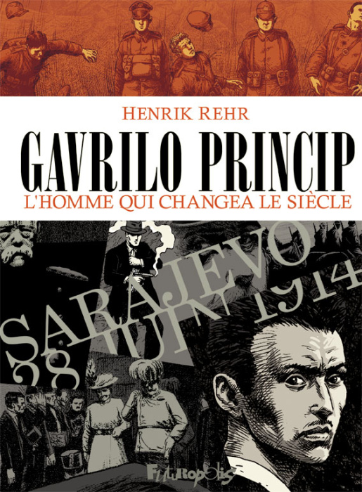Emprunter Gavrilo Princip. L'homme qui changea le siècle livre