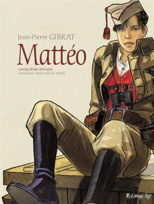Emprunter Mattéo Tome 5 : Cinquième époque (septembre 1936-janvier 1939). Edition de luxe livre